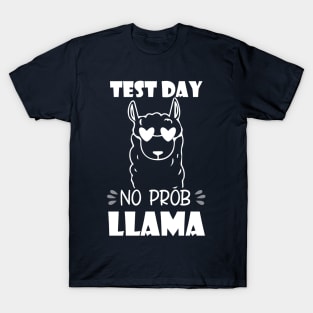 Test Day No Prob-llama Funny Exam Day Test T-Shirt